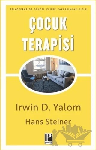 Çocuk Terapisi – Hans Steiner, Irwin D. Yalom – Pozitif Yayınları kitap kapağı