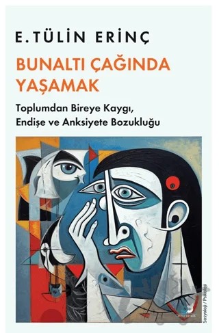 Bunaltı Çağında Yaşamak – E. Tülin Erinç – Beyaz Baykuş Yayınları kitap kapağı