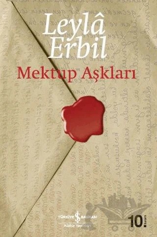 Mektup Aşkları – Leyla Erbil – İş Bankası Kültür Yayınları kitap kapağı