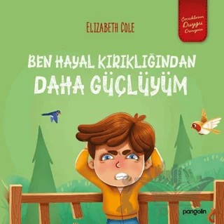 Ben Hayal Kırıklığından Daha Güçlüyüm – Elizabeth Cole – Pangolin Yayınevi kitap kapağı