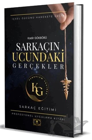 Sarkacın Ucundaki Gerçekler – Kadir Gökbörü – Dionysos Yayın Group kitap kapağı