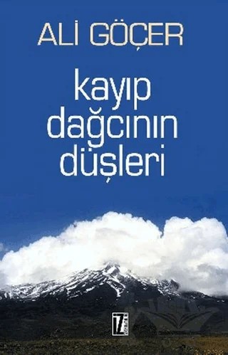 Kayıp Dağcının Düşleri – Ali Göçer – İz Yayıncılık kitap kapağı
