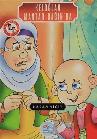 Keloğlan Mantar Dağın'da – Hasan Yiğit – Maviçatı Yayınları kitap kapağı