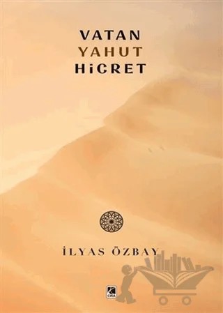 Vatan Yahut Hicret – İlyas Özbay – Çıra Yayınları kitap kapağı