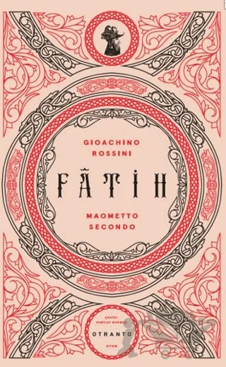 Fatih – Maometto Secondo – Gioachino Rossini – Otranto Yayınları kitap kapağı