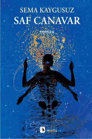 Saf Canavar – Sema Kaygusuz – Metis Yayınları kitap kapağı