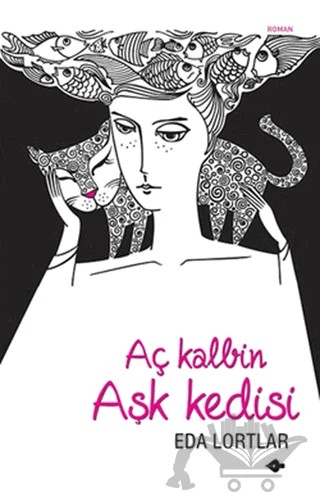Aç Kalbin Aşk Kedisi – Eda Lortlar – P Kitap Yayıncılık kitap kapağı