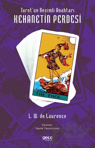 Tarot’un Resimli Anahtarı - Kehanetin Perdesi – L. W. De Laurence – Gece Kitaplığı kitap kapağı