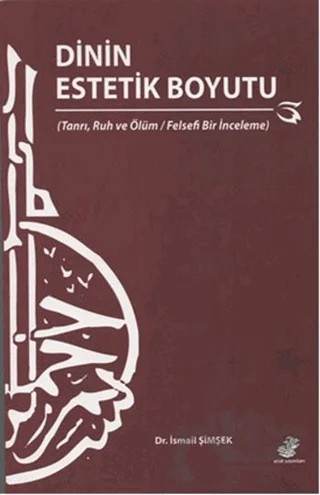 Dinin Estetik Boyutu – İsmail Şimşek – Etüt Yayınları kitap kapağı