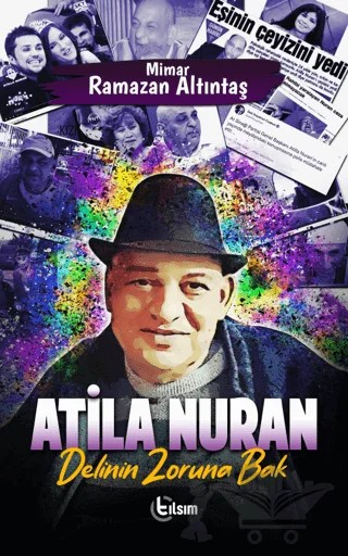 Atila Nuran - Delinin Zoruna Bak – Mimar Ramazan Altıntaş – Tılsım Yayınevi kitap kapağı