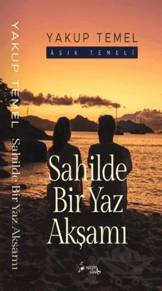 Sahilde Bir Yaz Akşamı – Yakup Temel – Kültür Ajans Yayınları kitap kapağı