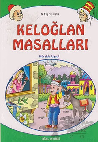 Keloğlan Masalları (8 Yaş ve Üstü) – Mürşide Uysal – Uysal Yayınevi kitap kapağı