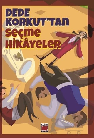 Dede Korkut’tan Seçme Hikayeler – Dede Korkut – Elips Kitap kitap kapağı