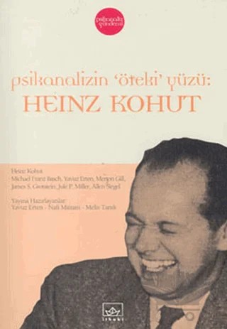 Psikanalizin "Öteki" Yüzü: Heinz Kohut – Heinz Kohut, James S. Grotstein, Jule P. Miller, Merton Gill, Michael Franz Basch, Yavuz Erten – İthaki Yayınları kitap kapağı