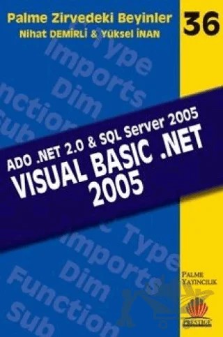 Zirvedeki Beyinler 36 / VISUAL BASIC NET .2005 – Yüksel İnan – Palme Yayıncılık kitap kapağı