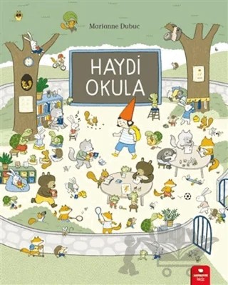 Haydi Okula – Marianne Dubuc – Redhouse Kidz Yayınları kitap kapağı