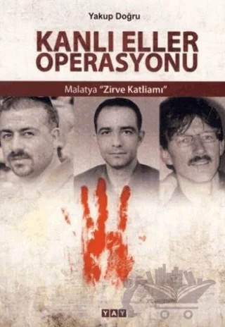 Kanlı Eller Operasyonu – Yakup Doğru – YAY - Yeni Anadolu Yayınları kitap kapağı
