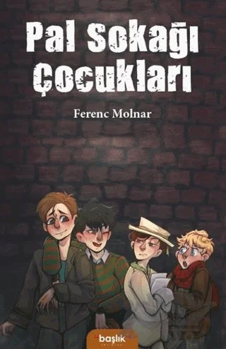 Pal Sokağı Çocukları – Ferenc Molnar – Başlık Yayınları kitap kapağı