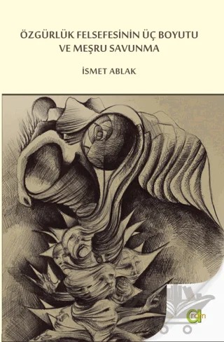 Özgürlük Felsefesinin Üç Boyutu ve Meşru Savunma – İsmet Ablak – Aram Yayınları kitap kapağı