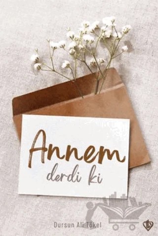 Annem Derdi ki – Dursun Ali Tökel – Türkiye Diyanet Vakfı Yayınları kitap kapağı