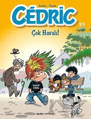 Cedric 29 - Çok Havalı! – Kolektif – Alfa Yayınları kitap kapağı