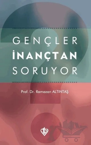 Gençler İnançtan Soruyor – Ramazan Altıntaş – Türkiye Diyanet Vakfı Yayınları kitap kapağı