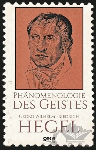 Phanomenologie Des Geistes – Georg Wilhelm Friedrich Hegel – Gece Kitaplığı kitap kapağı