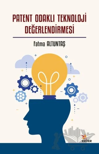 Patent Odaklı Teknoloji Değerlendirmesi – Fatma Altuntaş – Kriter Yayınları kitap kapağı