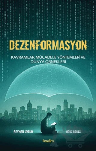 Dezenformasyon – Reyhan Uygun, Oğuz Göksu – Kadim Yayınları kitap kapağı