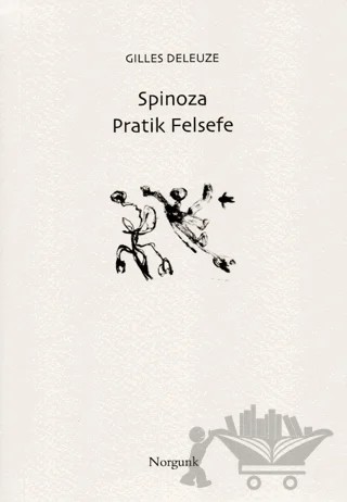 Spinoza - Pratik Felsefe – Gilles Deleuze – Norgunk Yayıncılık kitap kapağı