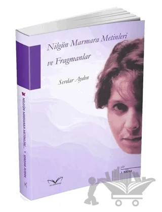 Nilgün Marmara Metinleri ve Fragmanlar – Serdar Aydın – Medakitap Yayınları kitap kapağı