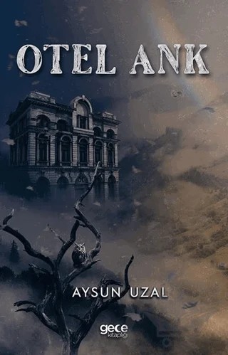 Otel Ank – Aysun Uzal – Gece Kitaplığı kitap kapağı