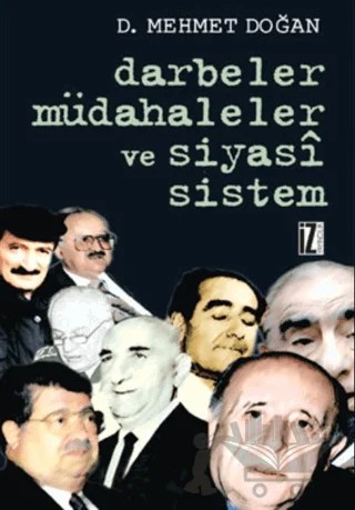 Darbeler, Müdahaleler ve Siyasi Sistem – D. Mehmet Doğan – İz Yayıncılık kitap kapağı