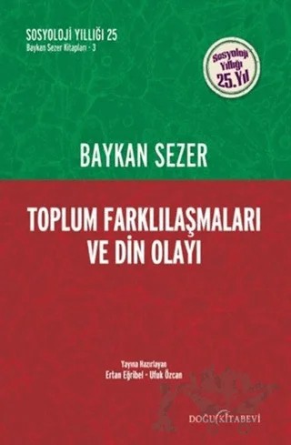 Toplum Farklılaşmaları ve Din Olayı – Baykan Sezer – Doğu Kitabevi kitap kapağı