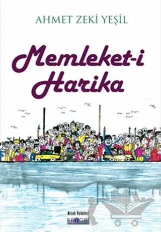 Memleket-i Harika – Ahmet Zeki Yeşil – Favori Yayınları kitap kapağı