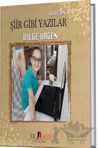 Bigoş’tan Şiir Gibi Yazılar – Bilge Ürgen – Yılkad Yayınları kitap kapağı
