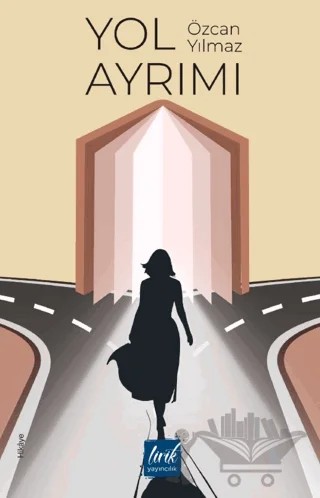 Yol Ayrımı – Özcan Yılmaz – Lirik Yayıncılık kitap kapağı