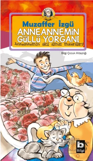 Anneannemin Güllü Yorganı – Muzaffer İzgü – Bilgi Yayınevi kitap kapağı