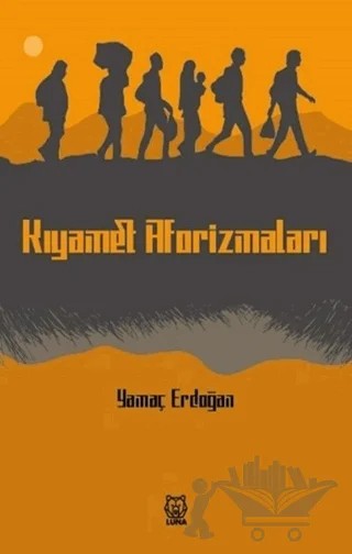 Kıyamet Aforizmaları – Yamaç Erdoğan – Luna Yayınları kitap kapağı