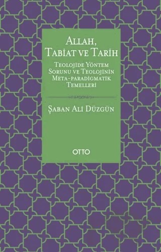 Allah, Tabiat ve Tarih – Şaban Ali Düzgün – Otto Yayınları kitap kapağı