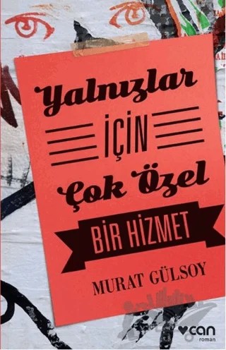 Yalnızlar İçin Çok Özel Bir Hizmet – Murat Gülsoy – Can Yayınları kitap kapağı