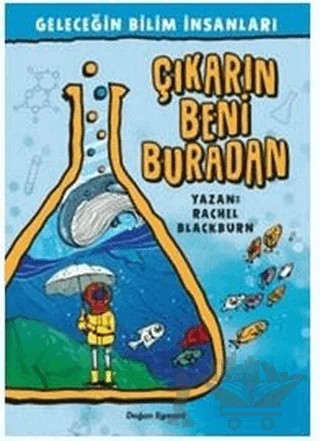 Geleceğin Bilim İnsanları - Çıkarın Beni Buradan – Rachel Blackburn – Doğan Egmont Yayıncılık kitap kapağı