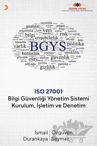Bilgi Güvenliği Yönetim Sistemi Kurulum İşletim ve Denetim – İsmail Durankaya, Özgüven Saymaz – Cinius Yayınları kitap kapağı