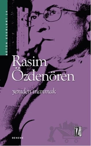 Yeniden İnanmak – Rasim Özdenören – İz Yayıncılık kitap kapağı