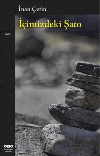 İçimizdeki Şato – İnan Çetin – Yapı Kredi Yayınları kitap kapağı
