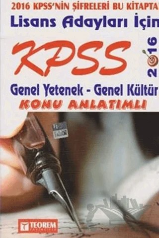 2016 KPSS Lisans Adayları İçin Tam İsabet Genel Yetenek - Genel Kültür Konu Anlatımlı – Kolektif – Teorem Yayıncılık kitap kapağı