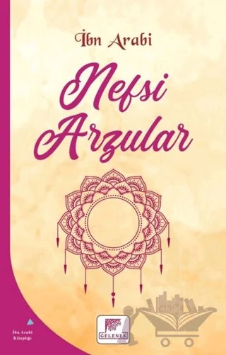 Nefsi Arzular – Muhyiddin İbn Arabi – Gelenek Yayıncılık kitap kapağı