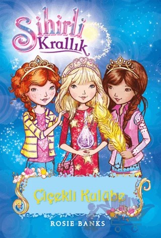 Sihirli Krallık 12. Kitap: Çiçekli Kulübe – Kolektif – Doğan Çocuk kitap kapağı