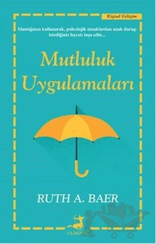 Mutluluk Uygulamaları – Ruth A. Baer – Olimpos Yayınları kitap kapağı