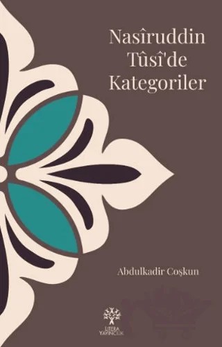 Nasîruddin Tûsî’de Kategoriler – Abdulkadir Coşkun – Litera Yayıncılık kitap kapağı